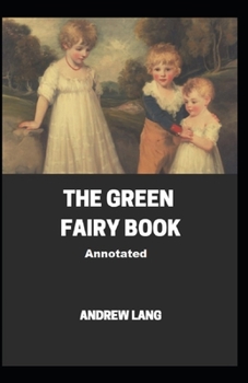 Paperback The Green Fairy Book Annotated Book