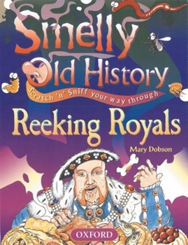 Reeking Royals (Smelly Old History) - Book  of the Smelly Old History