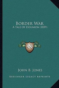 Paperback Border War: A Tale Of Disunion (1859) Book