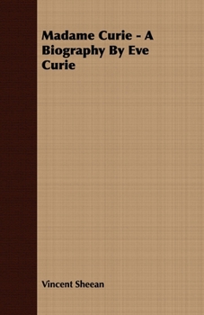 Paperback Madame Curie - A Biography by Eve Curie Book