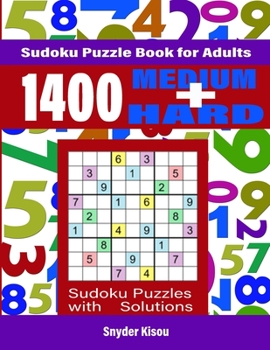 1400 Sudoku Puzzle Book for Adults: 700 MEDIUM + 700 HARD Sudoku Puzzles with Solutions