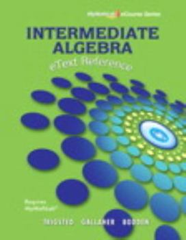 Spiral-bound Etext Reference for Trigsted/Gallaher/Bodden Intermediate Algebra Mylab Math Book