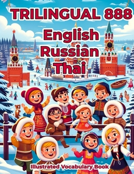 Paperback Trilingual 888 English Russian Thai Illustrated Vocabulary Book: Colorful Edition Book