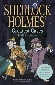 Paperback Sherlock Holmes' Greatest Cases Retold for Children: A Study in Scarlet, the Hound of the Baskervilles, the Final Problem, the Empty House Book