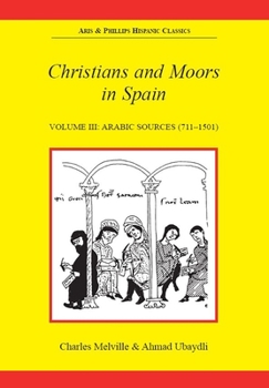 Paperback Christians and Moors in Spain. Vol 3: Arab Sources Book
