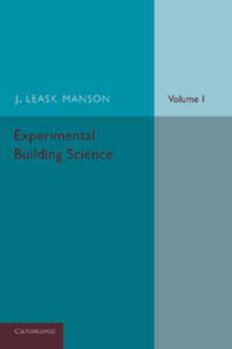 Paperback Experimental Building Science: Volume 1, Introduction to Science as Applied in Building Book