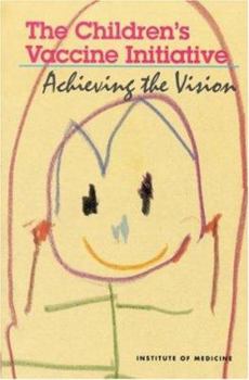 Paperback The Children's Vaccine Initiative: Achieving the Vision Book