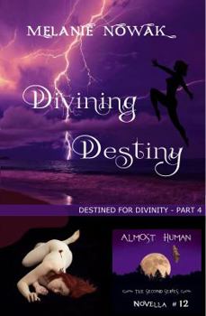 Paperback Divining Destiny: (Destined for Divinity - Part 4) Book