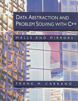Paperback Data Abstraction and Problem Solving with C++: Walls and Mirrors Book