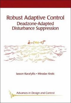 Robust Adaptive Control: Deadzone-Adapted Disturbance Suppression