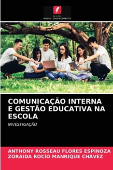 Comunicação Interna E Gestão Educativa Na Escola