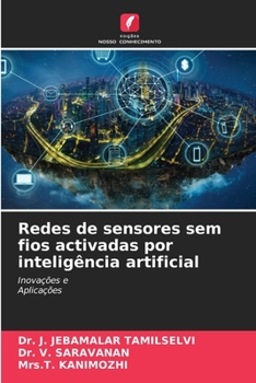 Redes de sensores sem fios activadas por inteligência artificial (Portuguese Edition)