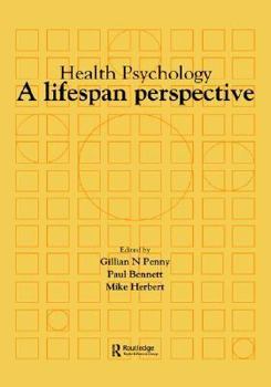 Hardcover Health Psychology: A Lifespan Perspective Book