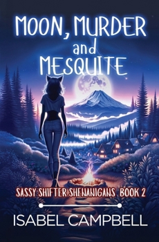 Moon, Murder, and Mesquite (Sassy Shifter Shenanigans)