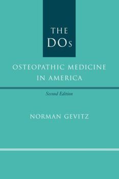 Hardcover The DOs: Osteopathic Medicine in America Book