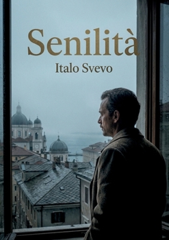 Paperback Senilità: Les illusions perdues d'un coeur incertain [French] Book