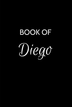 Paperback Book of Diego: Diego Journal - A Gratitude Journal Notebook for Men Boys Fathers and Sons with the name Diego - Handsome Elegant Bold Book