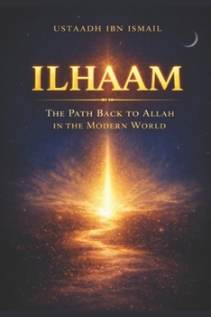 Paperback Ilhaam: The Path Back to Allah in the Modern World Book