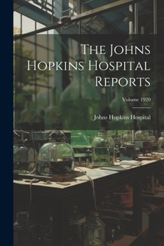 Paperback The Johns Hopkins Hospital Reports; Volume 1920 Book