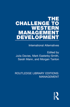 Hardcover The Challenge to Western Management Development: International Alternatives Book
