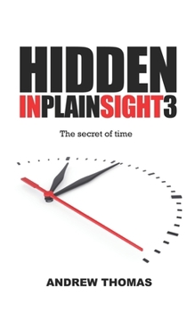 Paperback Hidden in Plain Sight 3: The Secret Of Time Book
