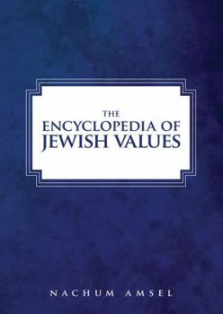 Hardcover The Encyclopedia of Jewish Values Book