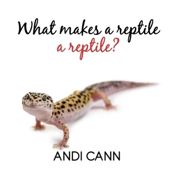 Paperback What Makes a Reptile a Reptile Book