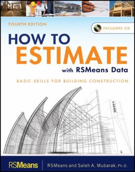 Paperback How to Estimate with Rsmeans Data: Basic Skills for Building Construction Book
