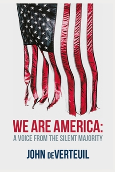 Paperback We Are America: A Voice from the Silent Majority Book