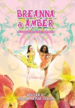 Hardcover Breanna and Amber: Help each other achieve their dreams (Black & White Edition) Book