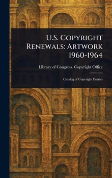 U.S. Copyright Renewals: Artwork 1960-1964