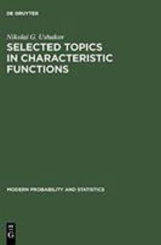 Hardcover Selected Topics in Characteristic Functions (Modern Probability and Statistics) Book