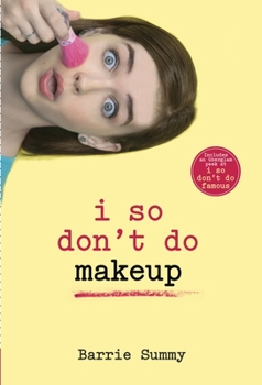 I So Don't Do Makeup - Book #3 of the I So Don't Do...