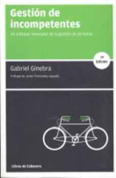 Paperback Gestión de incompetentes: Un enfoque innovador de la gestión de personas [Spanish] Book