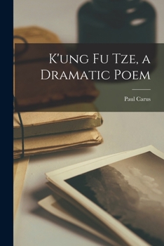 Paperback K'ung Fu Tze, a Dramatic Poem Book
