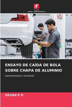 Ensayo de Caída de Bola Sobre Chapa de Aluminio (Spanish Edition)