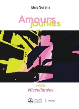 Paperback Amours jaunies: suivi de Miscellanées [French] Book