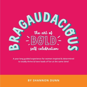 Paperback Bragaudacious; The art of bold self celebration Book