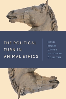 Hardcover The Political Turn in Animal Ethics Book