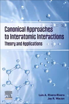 Canonical Approaches to Interatomic Interactions: Theory and Applications