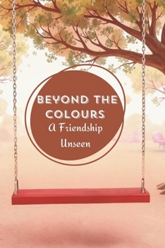 Paperback Beyond the Colours: A Friendship Unseen Book