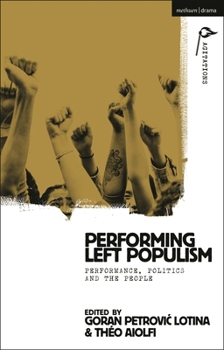 Paperback Performing Left Populism: Performance, Politics and the People Book