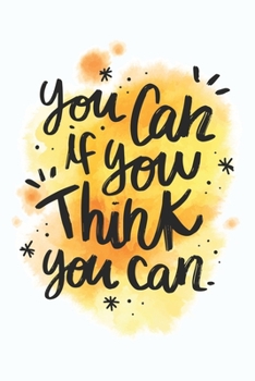 Paperback You can if you think you can: You can if you think you can Line journal Notebook, Motivational Journal Notebook gifts, Motivation Book