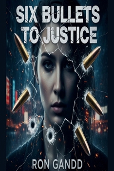 Paperback Six Bullets to Justice Book