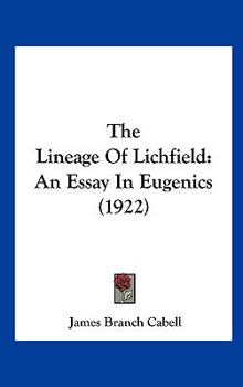 The Lineage of Lichfield: An Essay in Eugenics - Book #19 of the Biography of Manuel