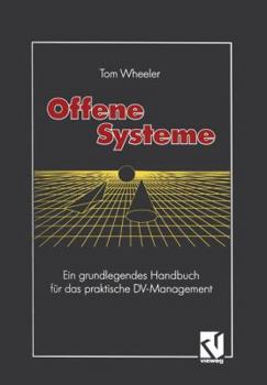 Paperback Offene Systeme: Ein Grundlegendes Handbuch Für Das Praktische DV-Management [German] Book