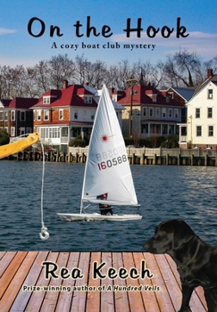 Hardcover On the Hook: A Cozy Boat Club Mystery Book