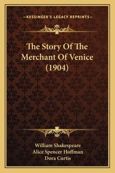 The Story Of The Merchant Of Venice: From The Play Of Shakespeare...