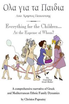 Paperback Everything for the Children...: At the expense of whom? Book