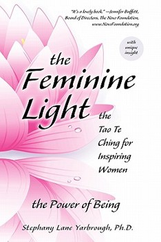 Paperback The Feminine Light: The Tao Te Ching for Inspiring Women Book